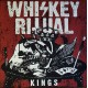 WHISKEY RITUAL - Kings, LP