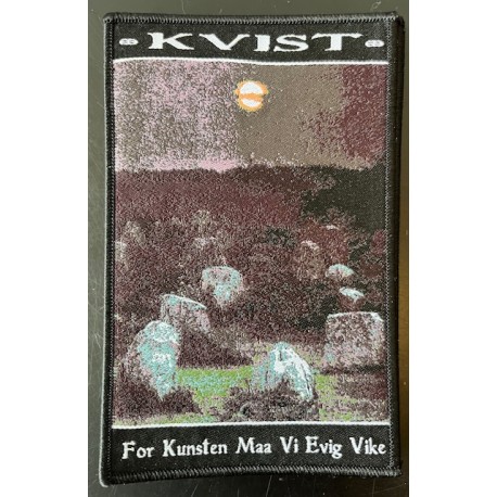 KVIST - For Kunsten Maa Vi Evig Vike, Patch
